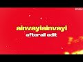 Ainvayi Ainvayi (AFTERAll Edit) | Viral Reel | Free download