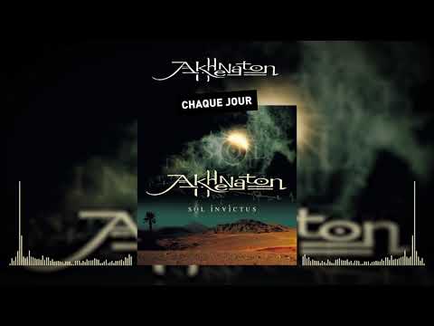Akhenathon - Chaque jour (Audio officiel)