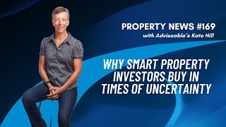 Why Smart Property Investors Buy in Times of Uncertainty