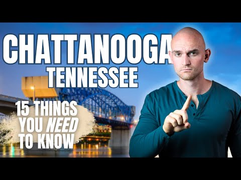 15 Things You Must Know Before Moving to Chattanooga