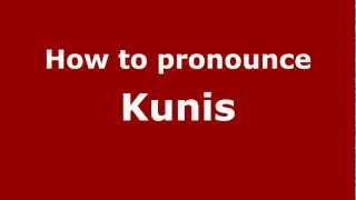 How to pronounce Kunis