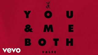 Valee - You &amp; Me Both (Audio)