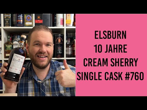 Elsburn 10 Jahre Cream Sherry Single Cask 760 - Whisky Verkostung | Friendly Mr. Z