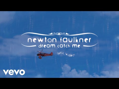 Newton Faulkner - Dream Catch Me (Official Lyric Video)