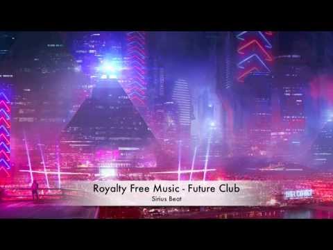 Futuristic City Music | Free To Use Music | (Prod. Sirius Beat - Future Club) Gaming Sci Fi Video