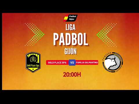 PADBOL GIJÓN || PARTIDO DE LIGA || LIGA PRIMERA  DIVISION  ||GOLD PLACE SPA VS FAMILIA SALMANTINA