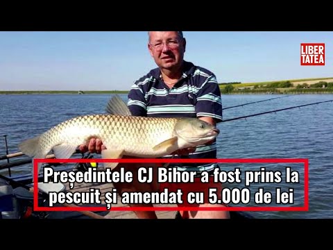 Președintele CJ Bihor a fost prins la pescuit și amendat cu 5.000 de lei