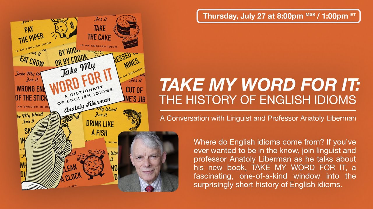 Take My Word for It: The History of English Idioms