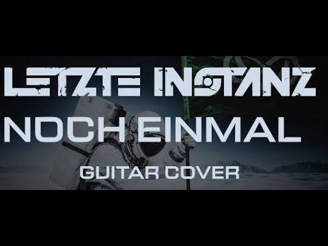 Letzte Instanz "Noch Einmal" -Guitar Cover by Nick.Notes / MonkeyStudios