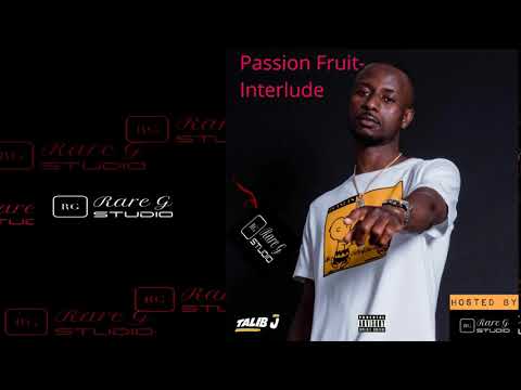 Talib J - Passion Fruit  Interlude