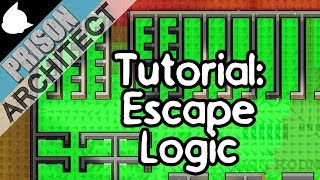 Prison Architect Tutorial: Escape Logic