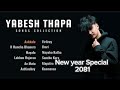 Best Of Yabesh Thapa Songs Collection 2024
