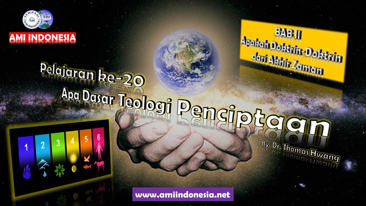 2-20 Apa Dasar Teologi Penciptaan? | Apakah Doktrin-Doktrin Dari Akhir Zaman