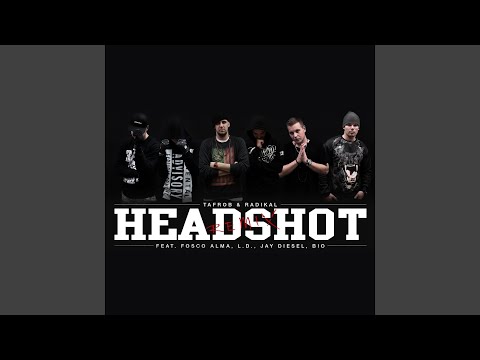 Headshot (Remix) [feat. Fosco Alma, Ld, Jay Diesel & Bio]