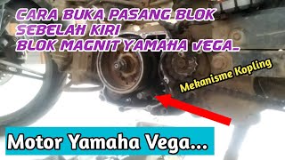 Download lagu Cara Buka Pasang Mekanisme Kopling Blok Kiri Yamaha Vega.. mp3