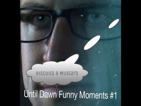 Until Dawn FUNNY MOMENTS! #1