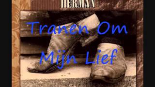 Bart Herman  - Tranen Om Mijn Lief
