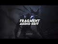 Fragment Slowed Slxughter Edit Audio