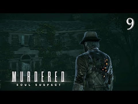 Murdered: Soul Suspect - 100% Walkthrough: Part 9 - Judgement House