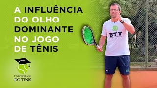 A influência do olho dominante no jogo de tênis