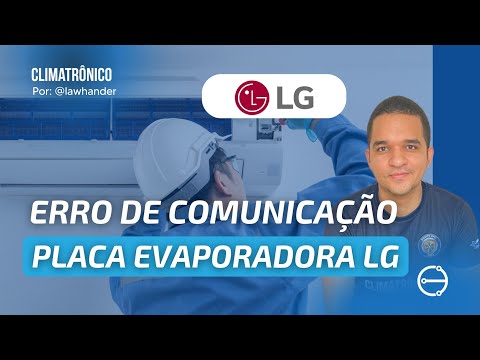 Vídeo: Placa Evaporadora LG: Erro de Comunicação - 8 Diagnósticos