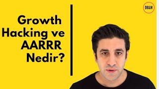 Efe Şar anlatıyor; Growth hacking ( Büyüme korsanlığı ) nedir? AARRR m