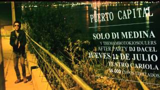 PUERTO CAPITAL: SOLO DI MEDINA & DJ DACEL