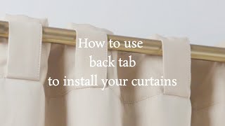 How to use back tab to install your curtains