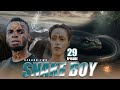 SNAKE BOY Ep 29 SEASON TWO