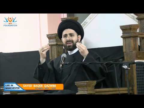 MYF : Sayed Baqer Qazwini [Night 1] - Manchester, Fatimiya 2019