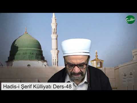 48 Hadis i Şerif Külliyatı Ders 48