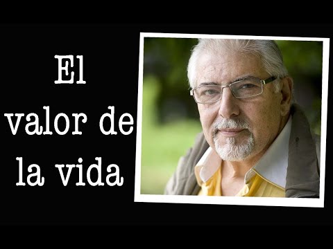 Jorge Bucay - El valor de la vida