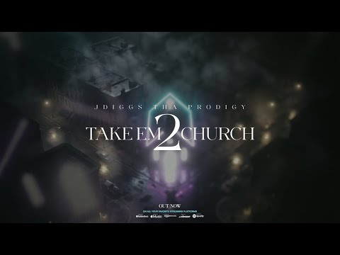 Jdiggs Tha Prodigy - Take Em 2 Church (Official Video) 