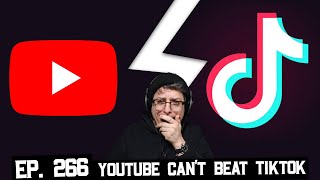 YouTube Will Not Beat TikTok, Elgato Announcement Thoughts and More (BSP-266)