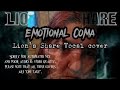 Emotional Coma (Lion's Share Vocal cover)