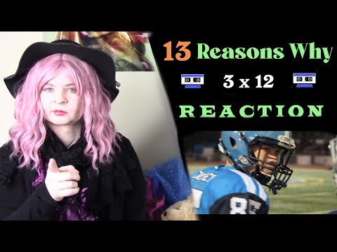 13 Reasons Why 3x12 Reaction