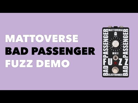 Immagine Mattoverse Electronics Bad Passenger Fuzz MKII - Black - 2