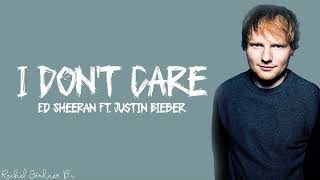 Ed Sheeran - I Don&#39;t Care (Lyrics) Ft. Justin Bieber