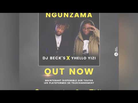 Dj Beck's X Yhello yizi Ngunzama (  Audio officiel )