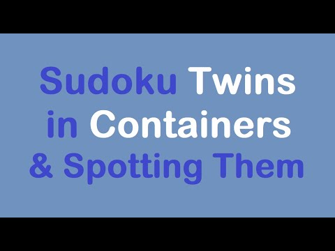 Sudoku Primer 315 - Twins in Containers - and How to Spot Them