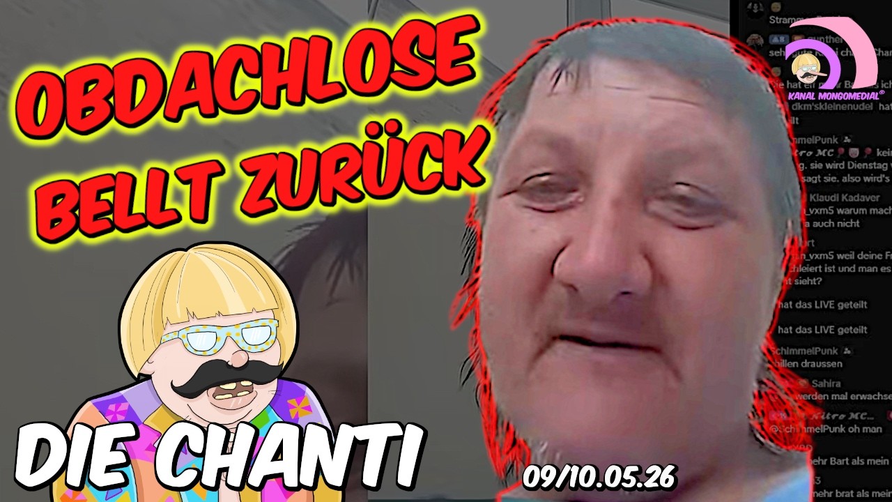 Mongotar: CHANTI - Obdachlose Bellt Frech im Netz! 09/10.05.26 |Kanal Mongomedial