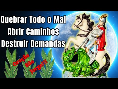 Prayer to Saint George to Break All Evil, Open Paths and Destroy Demands!
