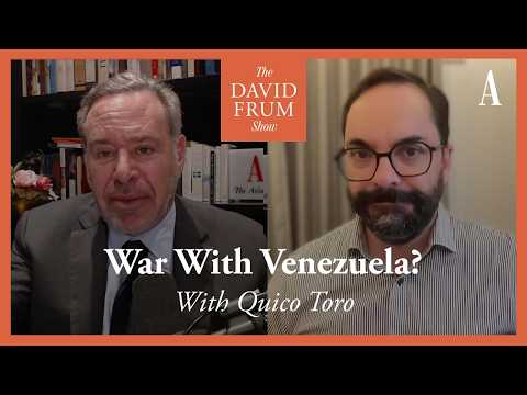 America on the Brink of War With Venezuela | The David Frum Show