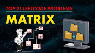 Download the video "Top 21 Leetcode problems : Matrix"
