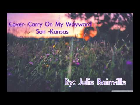 Cover- Carry On My Wayward Son- Kansas By: Jewel Rain