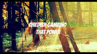 Childish Gambino That Power