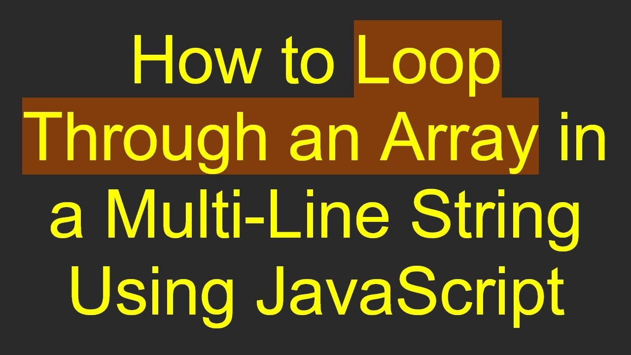 How to Loop Through an Array in a Multi-Line String Using JavaScript