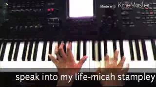 Speak into my life by Micah stampley