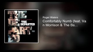 Roger Waters ft. Van Morrison &amp; The Band /-/ Comfortably Numb ...