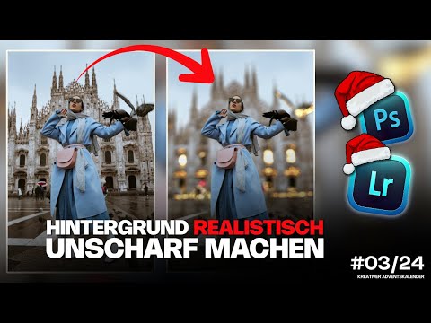 #03/24 Realistically blurring the background – How to do it in Photoshop & Lightroom WITHOUT halo...